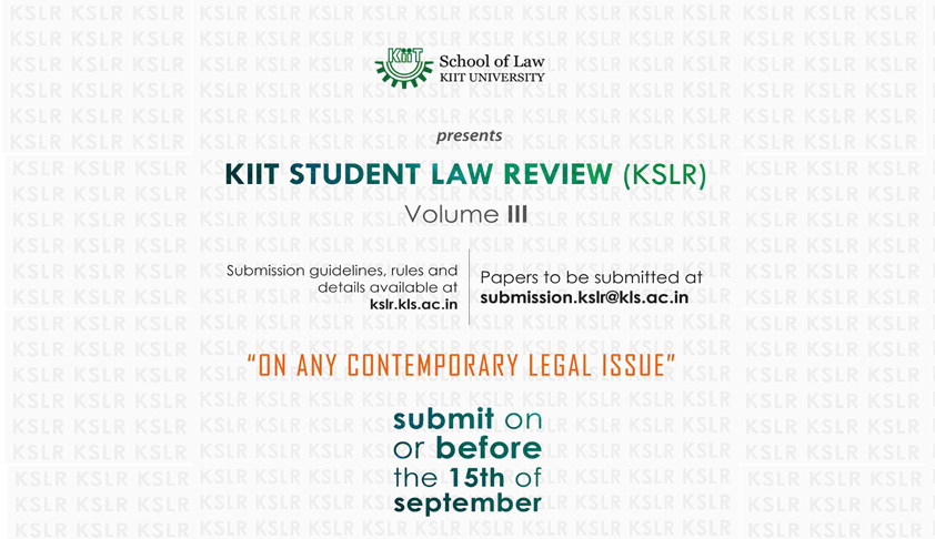 KIIT Student Law Review: Call for Submissions, Volume 3 [2015] [Updated]