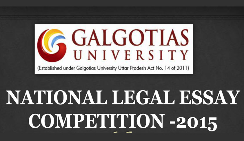 National Legal Essay Competition at Galgotias University National Legal Essay Competition at Galgotias University