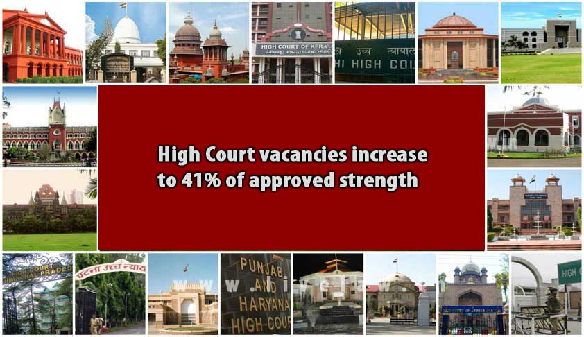 High Court vacancies increase to 41% of approved strength High Court vacancies increase to 41% of approved strength