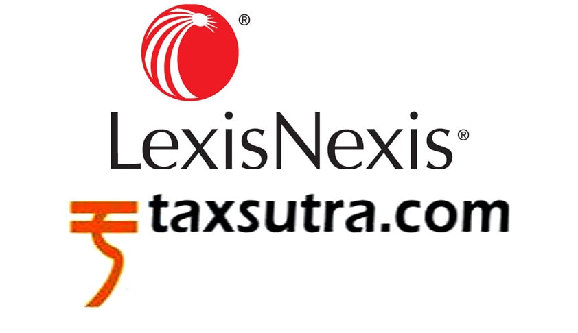 LexisNexis India and Taxsutra together bring out an innovative and powerful online reference tool for Tax Professionals