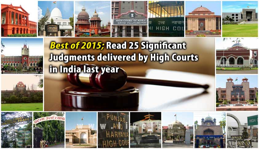 Best of 2015; Read 25 Significant Judgments of High Courts in India last year [Updated]