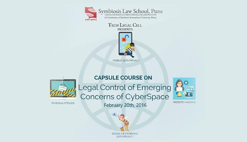 Symbiosis Law School: Capsule Course on Legal Control of Emerging Concerns in Cyber Space
