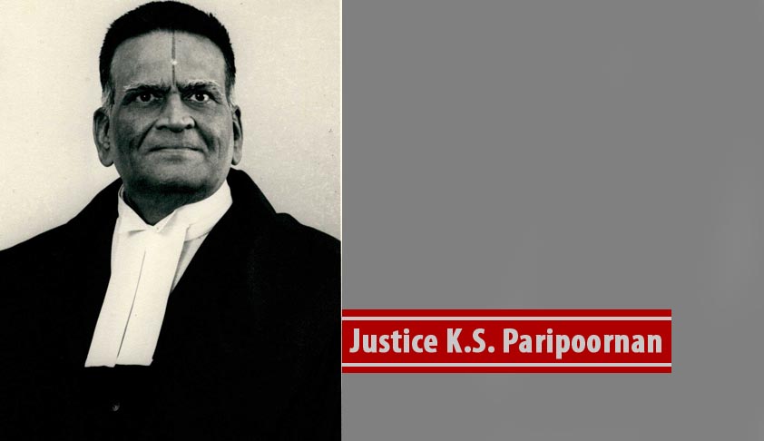 Justice K .S.Paripoornan – Justice Guaranteed