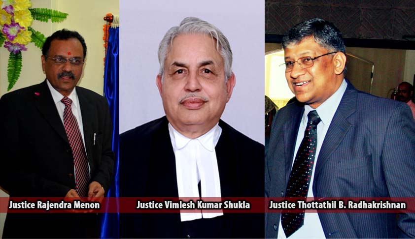 Justices Thottathil B. Radhakrishnan, Rajendra Menon and Vimlesh Kumar Shukla appointed as Acting Chief Justices of Kerala, MP and Allahabad HCs