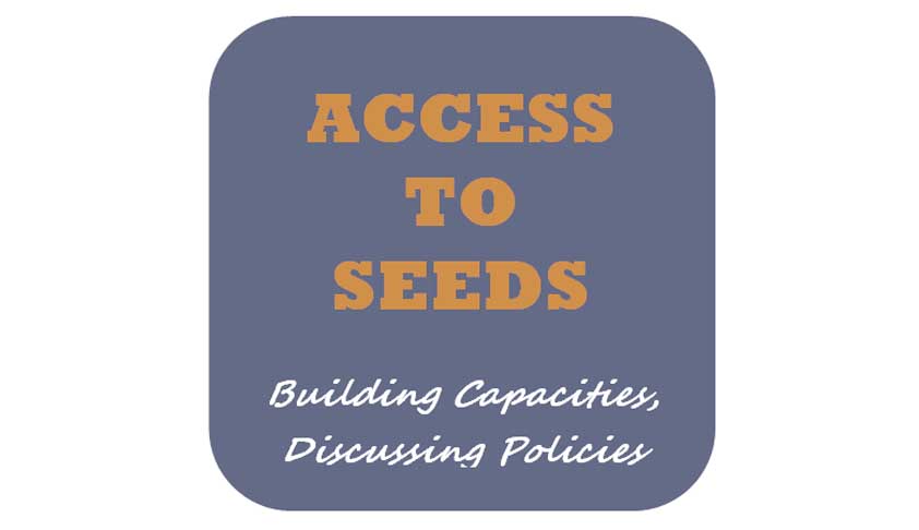 Access To Seeds; Building Capacities, Discussing Policies Access To Seeds; Building Capacities, Discussing Policies