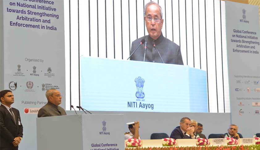 We Need Basic Institutional Reforms To Strengthen 0ur Arbitration Framework: President Pranab Mukherjee We Need Basic Institutional Reforms To Strengthen 0ur Arbitration Framework: President Pranab Mukherjee