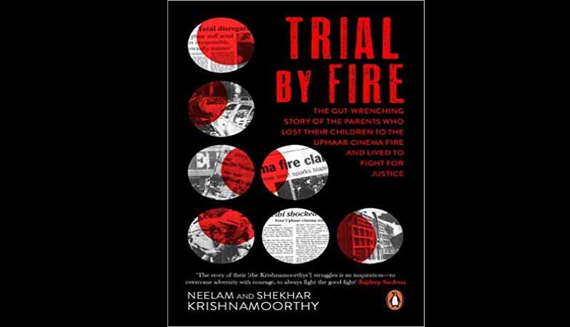 Justice On Fire – Book Review Of Trial By Fire