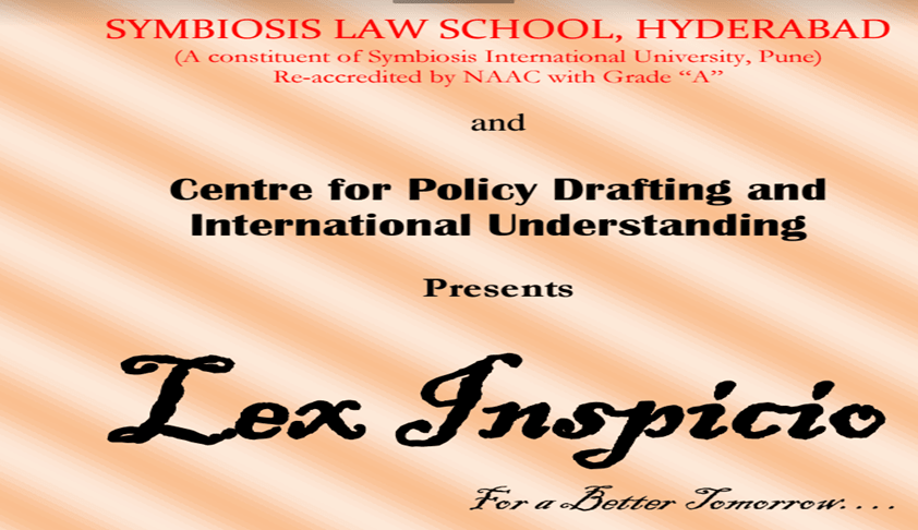 Symbiosis Law School, Hyderabad 1st International Policy Review Competition, 2017:  Lex Inspicio - 2017