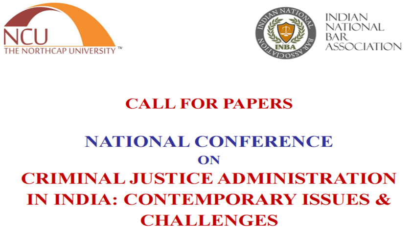 National Conference on Criminal Justice Administration In India: Contemporary Issues & Challenges National Conference on Criminal Justice Administration In India: Contemporary Issues & Challenges