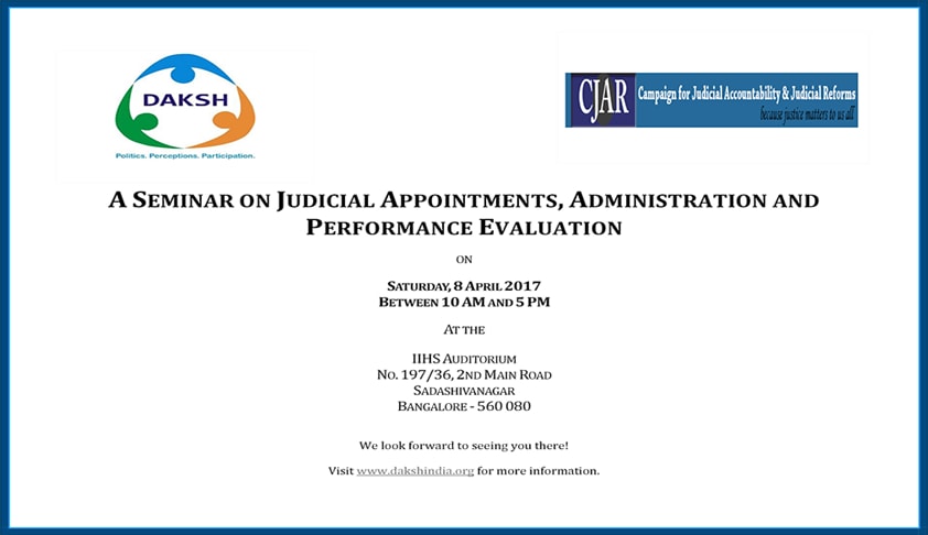 DAKSH - CJAR Seminar on Judicial Appointments, Administration and Performance Evaluation DAKSH - CJAR Seminar on Judicial Appointments, Administration and Performance Evaluation