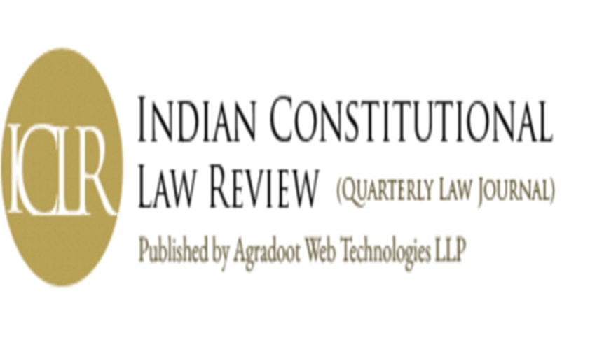 Call for Papers: Indian Constitutional Law Review (ISSN-2456-8321)