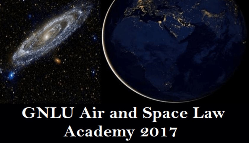 GNLU Air and Space Law Academy 2017: Two-Day Seminar
