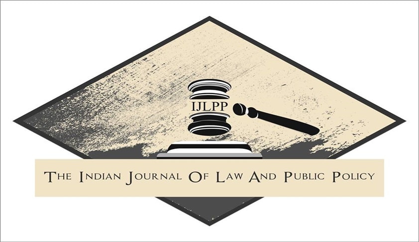 Call for Papers: Indian Journal of Law and Public Policy, Volume IV, Edition Call for Papers: Indian Journal of Law and Public Policy, Volume IV, Edition