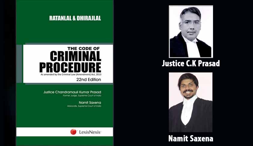 Book Review – Ratanlal And Dhirajlal CrPC 22nd Edition – Revised by Justice CK Prasad & Namit Saxena Book Review – Ratanlal And Dhirajlal CrPC 22nd Edition – Revised by Justice CK Prasad & Namit Saxena