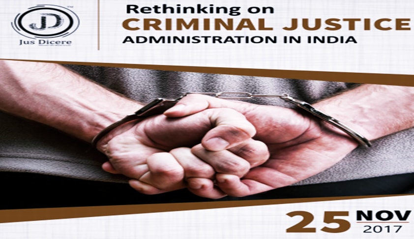 Conference on ‘Rethinking on Criminal Justice Administration in India’