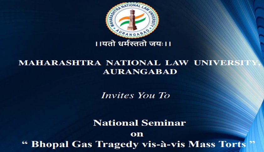 Call For Papers: MNLU-A Seminar on Bhopal Gas Tragedy vis-Ã -vis Mass Torts Call For Papers: MNLU-A Seminar on Bhopal Gas Tragedy vis-Ã -vis Mass Torts