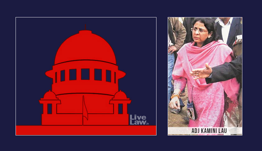 SC Tells ADJ Kamini Lau To Tender Unconditional Apology To Delhi HC