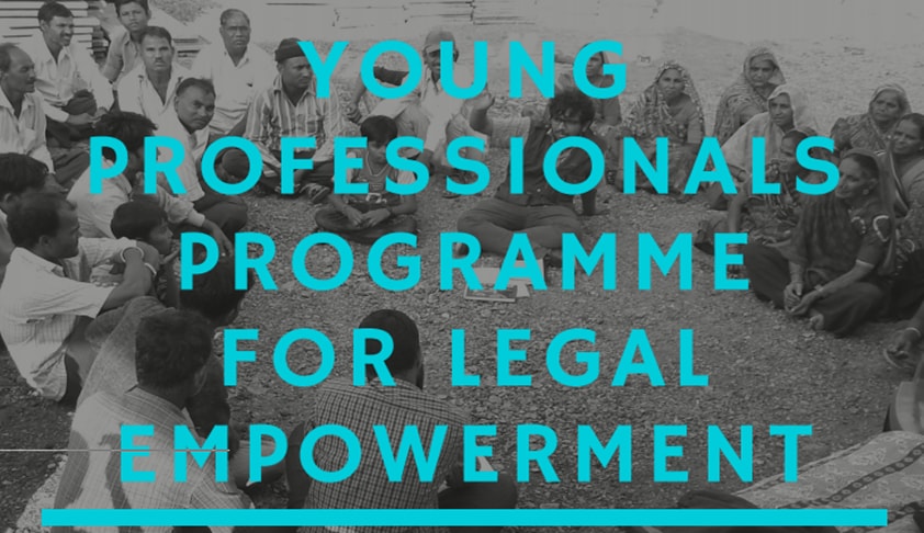Call For Applications: CSJ’s Young Professionals Programme for Legal Empowerment Fellowship Call For Applications: CSJ’s Young Professionals Programme for Legal Empowerment Fellowship
