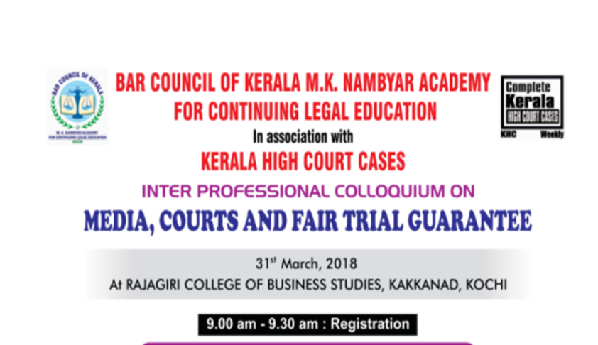 BCI Kerala and Kerala High Court Case’s Colloquium on Media and Fair Trial [31st Mar; Kochi]