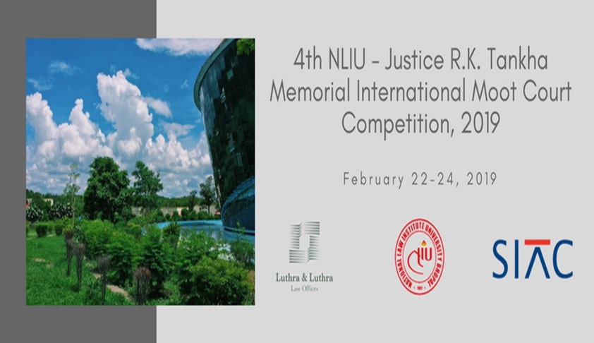 NLIU’s 4th RK Tankha Memorial Moot [22nd-24th Feb]