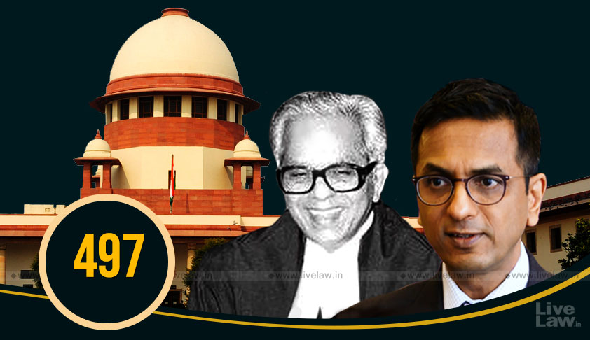 Justice Chandrachud Does It Again, Overrules His Fathers 33 Year Old Judgment On Adultery Law [Read Judgment]