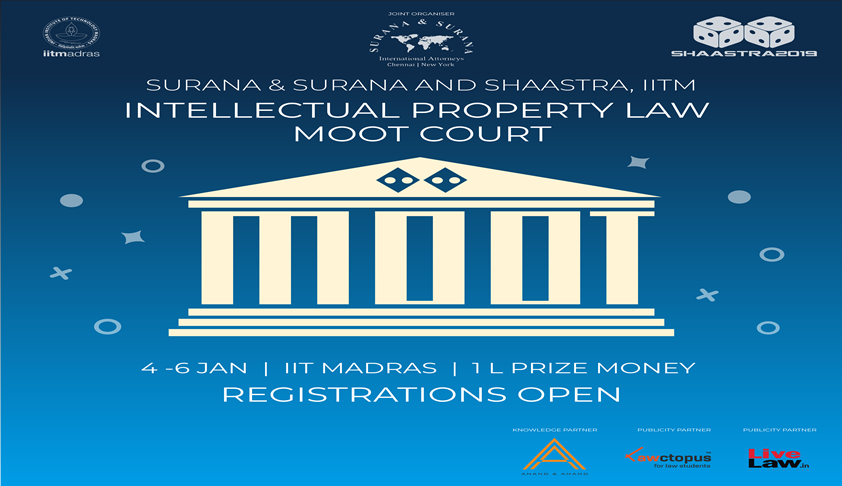 Shaastra & Surana & Surana’s Intellectual Property Law Moot Court Competition [4th-6th Jan; IIT Madras]