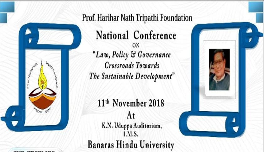Call For Papers: Prof. H. N. Tripathi Foundation National Conference On Law, Policy & Governance Crossroads Towards The Sustainable Development [November 11, BHU, Varanasi]