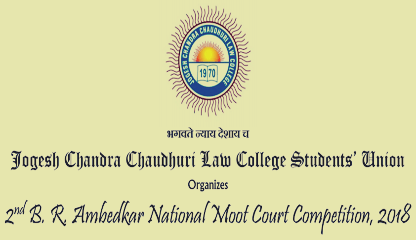 2nd B. R. Ambedkar National Moot 2018, Jogesh Chandra Chaudhuri Law College, Kolkata [Nov 15-17]