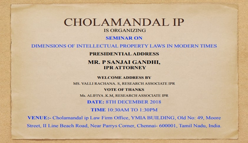 Cholamandal IP’s Seminar On Intellectual Property In Modern Times Cholamandal IP’s Seminar On Intellectual Property In Modern Times