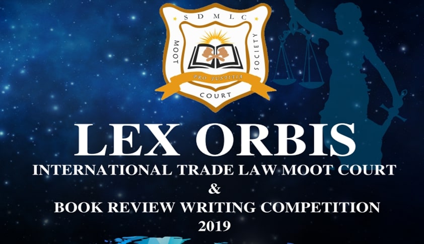 SDM Law College’s Lex Orbis International Trade Law Moot & Book Review Competition 2019 SDM Law College’s Lex Orbis International Trade Law Moot & Book Review Competition 2019