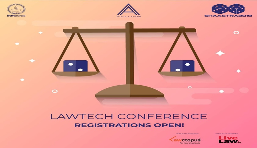 Shaastra & Anand & Anand’s LawTech Conference 2019 [4th Jan; IIT Madras]