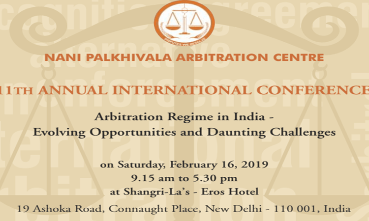 NPACs 11th Intl Conference On Arbitration Regime In India [Feb 16; New Delhi]