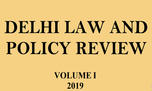 Call For Papers: Delhi Law And Policy Review, Volume 1 By Law Centre II Call For Papers: Delhi Law And Policy Review, Volume 1 By Law Centre II