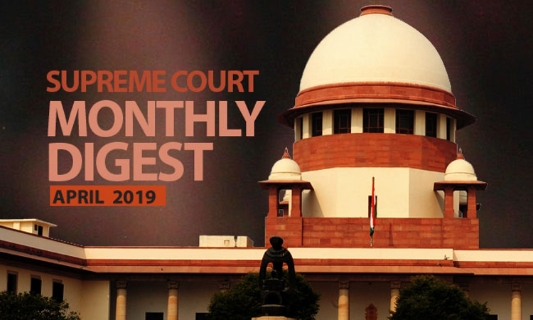 Supreme Court Monthly Digest- April 2019 Supreme Court Monthly Digest- April 2019