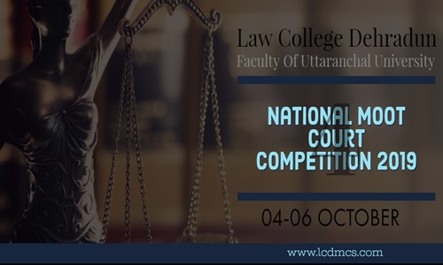 Law College Dehraduns 4th National Moot Court Competition [4th-6th Oct]