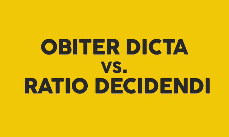 Obiter Dicta And Ratio Decidendi-A Tug of War Obiter Dicta And Ratio Decidendi-A Tug of War