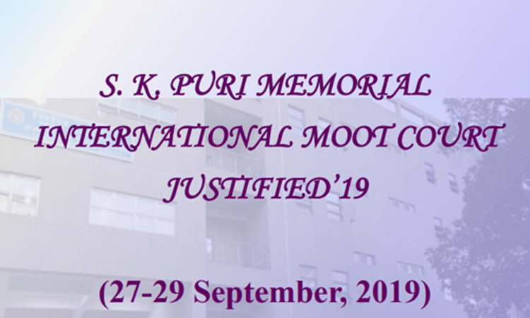 S. K. Puri Memorial International Moot Court Justified19 At University of Delhi, Law Centre-II S. K. Puri Memorial International Moot Court Justified19 At University of Delhi, Law Centre-II