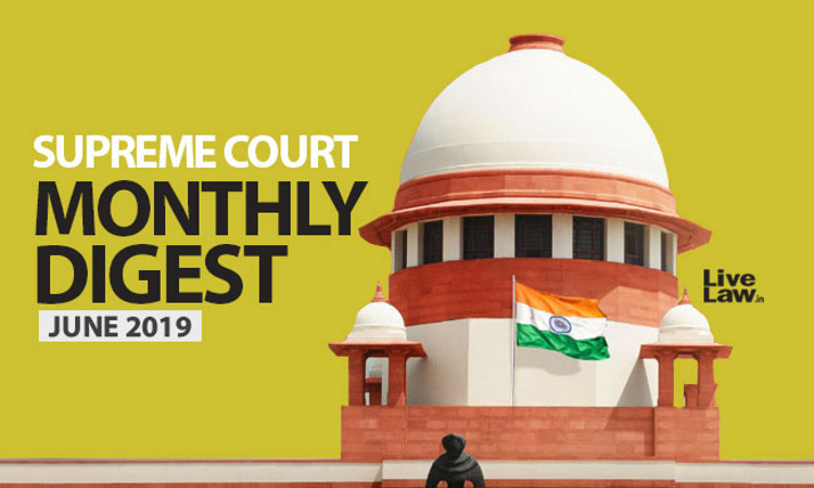 Supreme Court Monthly Digest- June 2019 Supreme Court Monthly Digest- June 2019