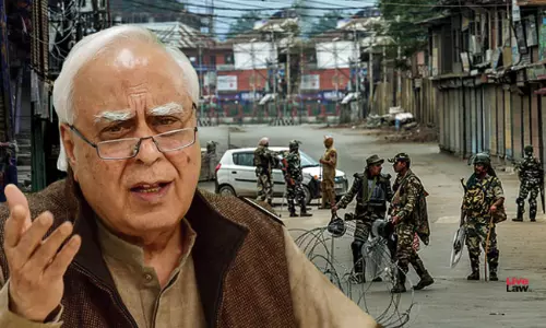 If You Want To Lockdown The Entire State, Declare Emergency Under Art 352, Sibal In Kashmir Plea If You Want To Lockdown The Entire State, Declare Emergency Under Art 352, Sibal In Kashmir Plea