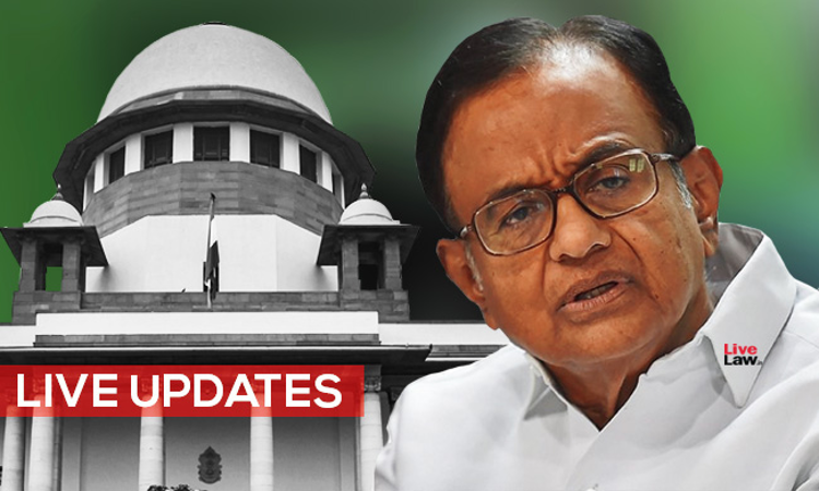 [Live Updates From SC] : Chidambaram Bail Hearing