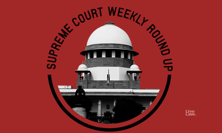 Supreme Court Weekly Round Up Supreme Court Weekly Round Up