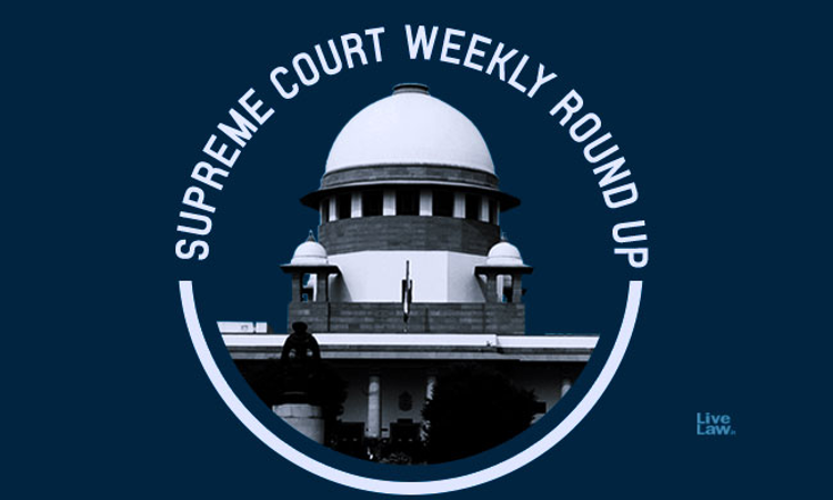 Supreme Court Weekly Round-Up Supreme Court Weekly Round-Up