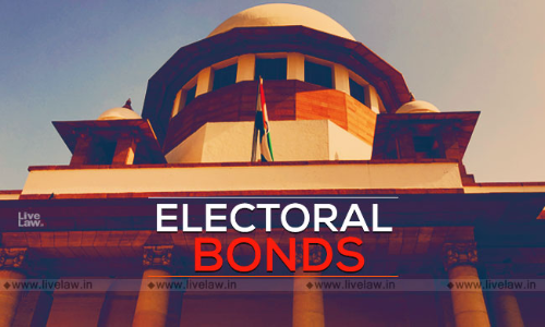 ADR Moves Supreme Court Seeking Stay On Further Sale Of Electoral Bonds Ahead Of Assembly Elections In Kerala, West Bengal, TN Etc.