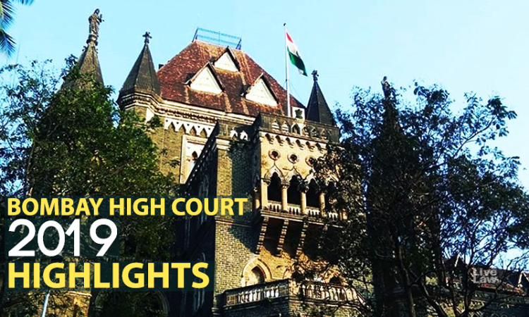 Bombay High Court : 2019 Highlights Bombay High Court : 2019 Highlights