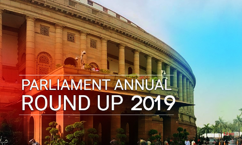 Parliament Roundup : Key Legislations Of 2019 Parliament Roundup : Key Legislations Of 2019