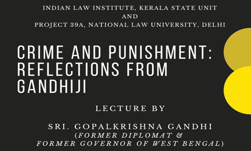 ILI Kerala & Project 39A Holding Colloquium To Commemorate 150th Birth Anniversary Of Mahatma Gandhi [11th Jan]