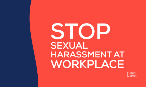 POSH Act | ICC Can Probe Sexual Harassment Complaint Against Institutions Director If He Is Not In Control Of Affairs: Kerala High Court POSH Act | ICC Can Probe Sexual Harassment Complaint Against Institutions Director If He Is Not In Control Of Affairs: Kerala High Court