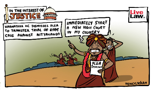 Karnataka HC Dismisses Plea To Transfer Trial Of Rape Case Against Nityananda [Cartoon]