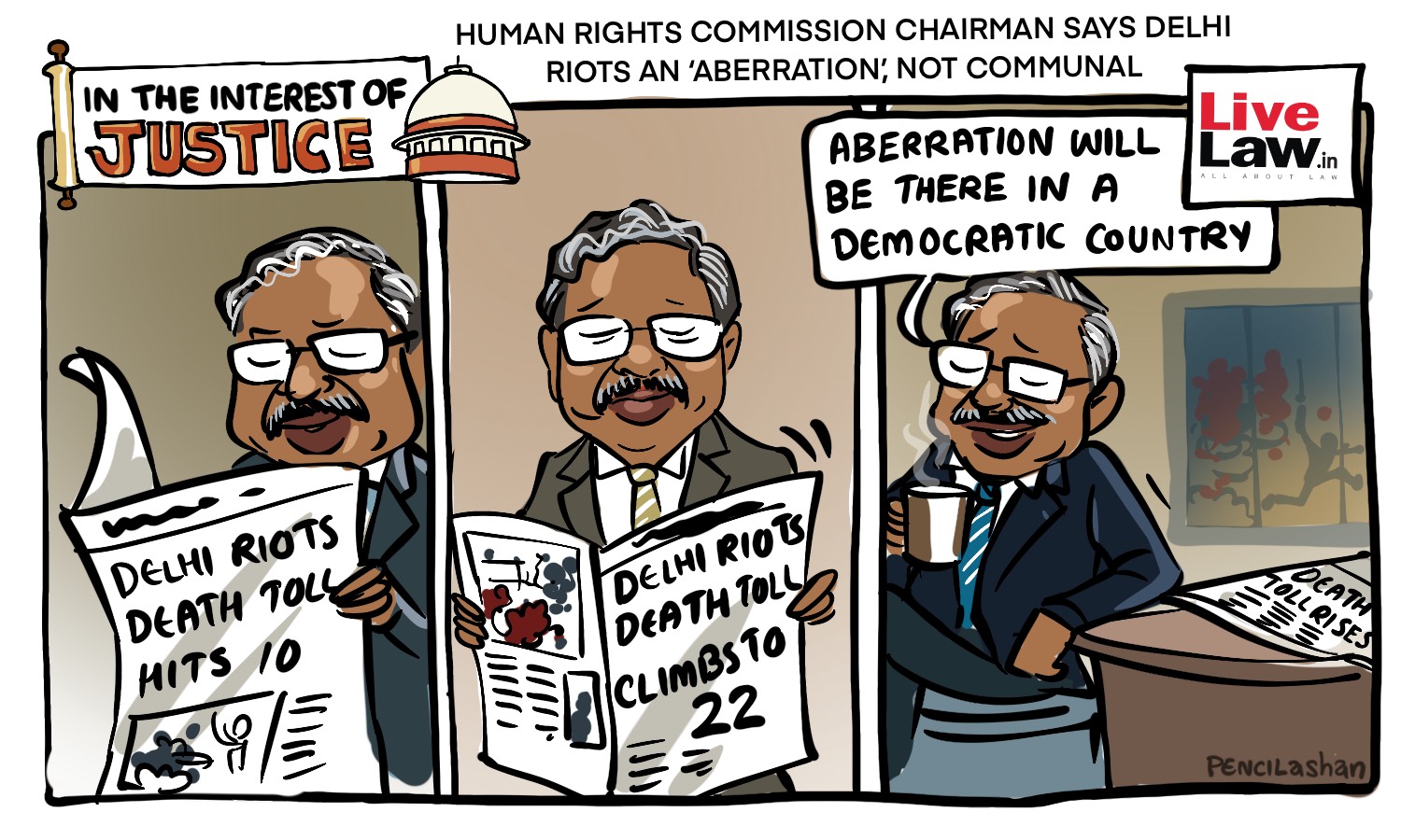 [CARTOON] After 22 Deaths, Human Rights Panel Chief Says Delhi Violence an Aberration, Not Communal