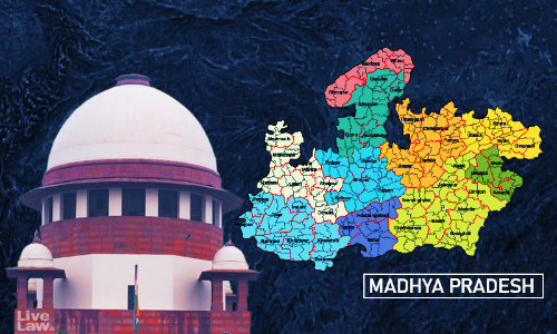 BREAKING : Supreme Court Stays Elections Process In OBC Seats In MP Local Body Polls; Directs To Re-Notify Those As General Seats